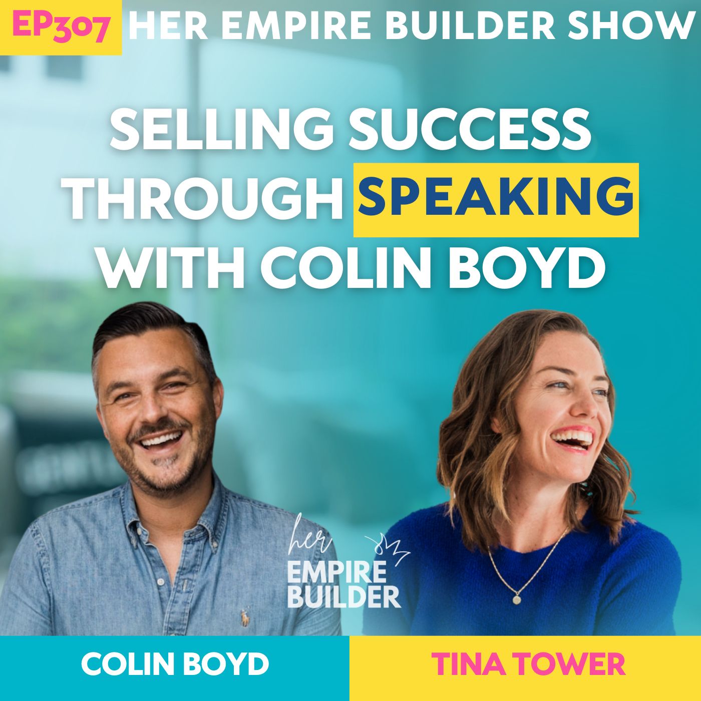 307: Selling success through speaking with Colin Boyd 307: Selling success through speaking with Colin Boyd
