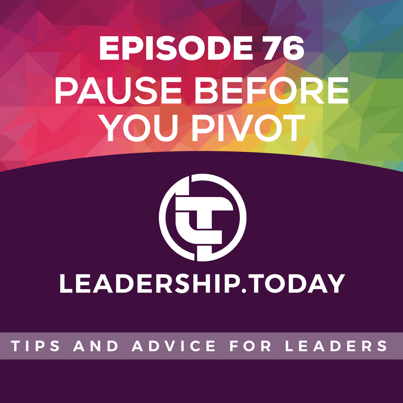 Leadership Today - Practical Tips For Leaders