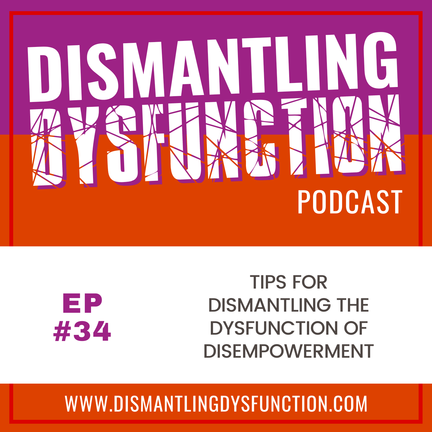 Dismantling Dysfunction