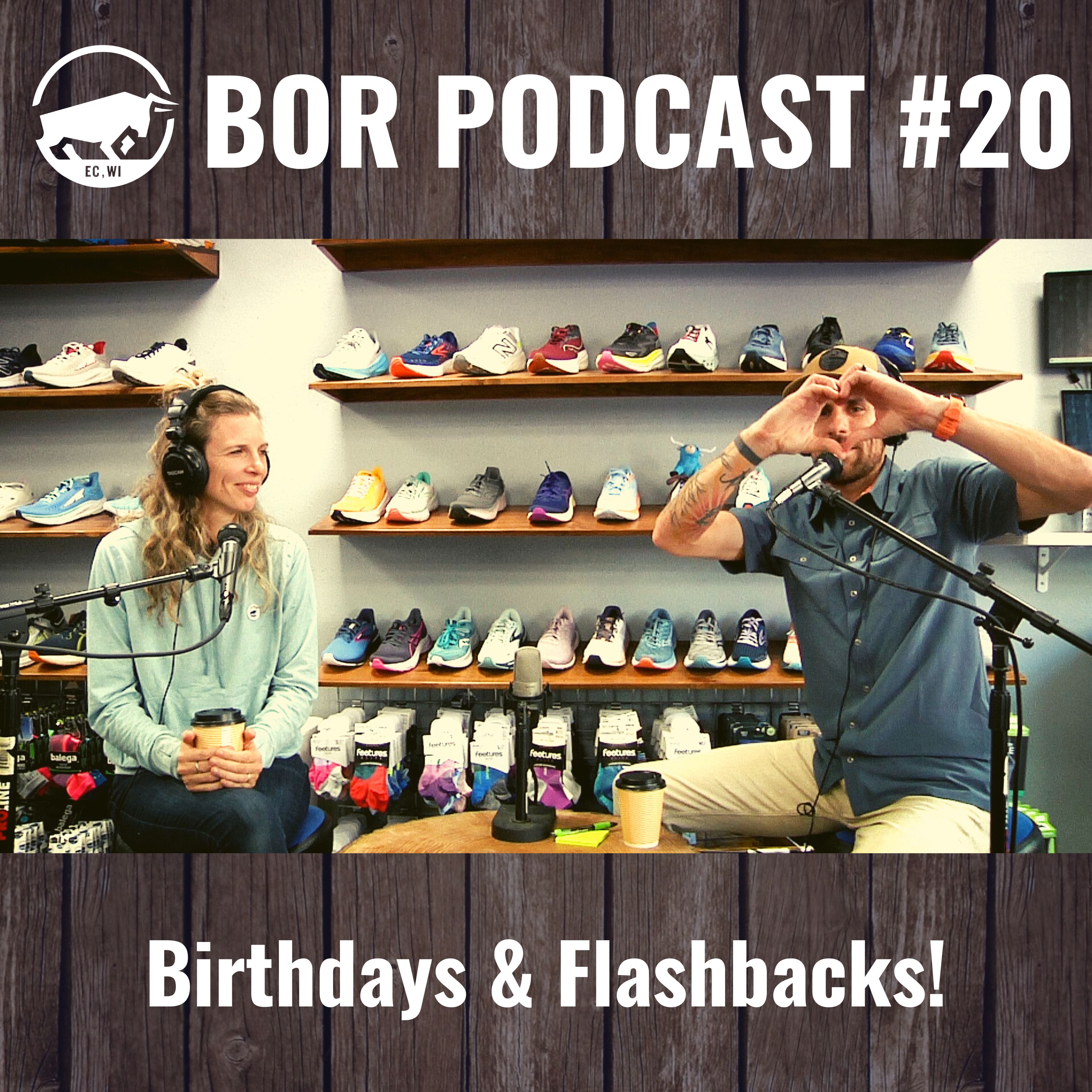 BOR Episode #20 - Birthdays & Looking Back