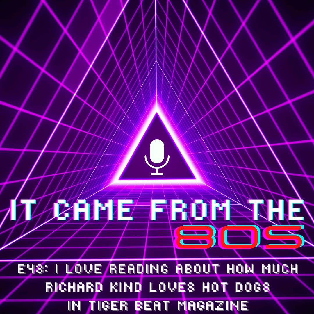 E43: I Love Reading About How Much Richard Kind Loves Hot Dogs in Tiger Beat Magazine
