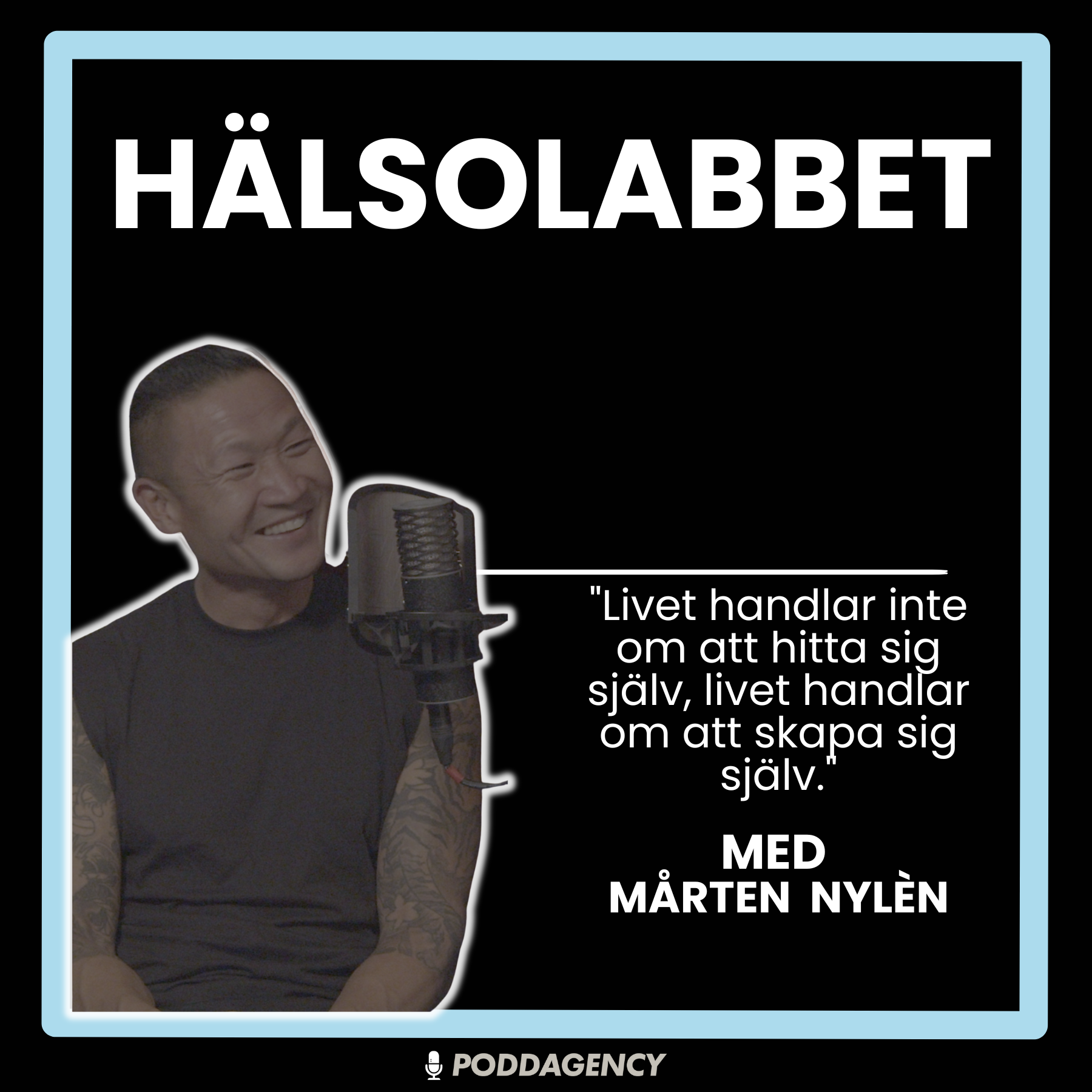 6. Mårten Nylén - "Livet handlar inte om att hitta sig själv, livet handlar om att skapa sig själv" 6. Mårten Nylén - "Livet handlar inte om att hitta sig själv, livet handlar om att skapa sig själv"