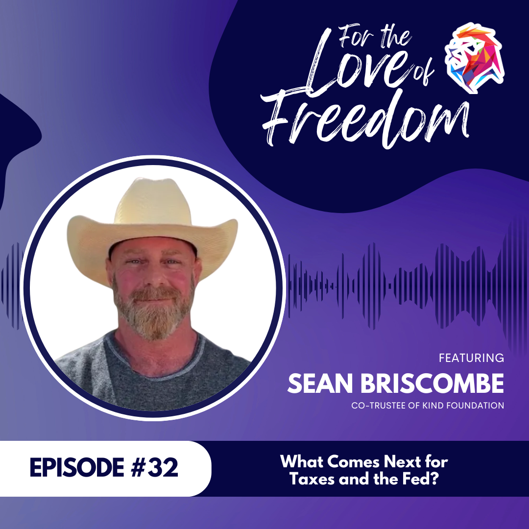 What Comes Next for Taxes and the Fed? with Sean Briscombe | FLF Ep. 32