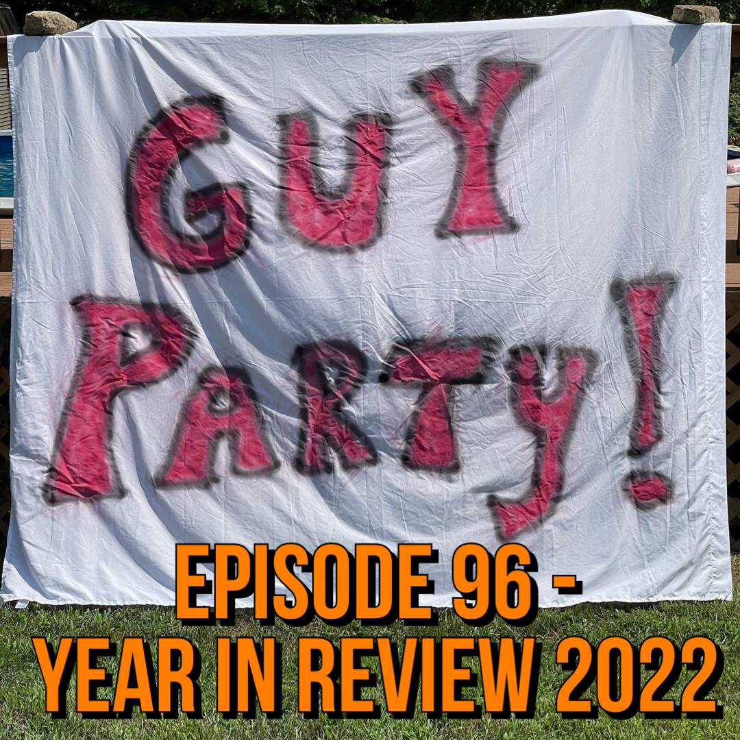 Episode 96 - Year In Review 2022