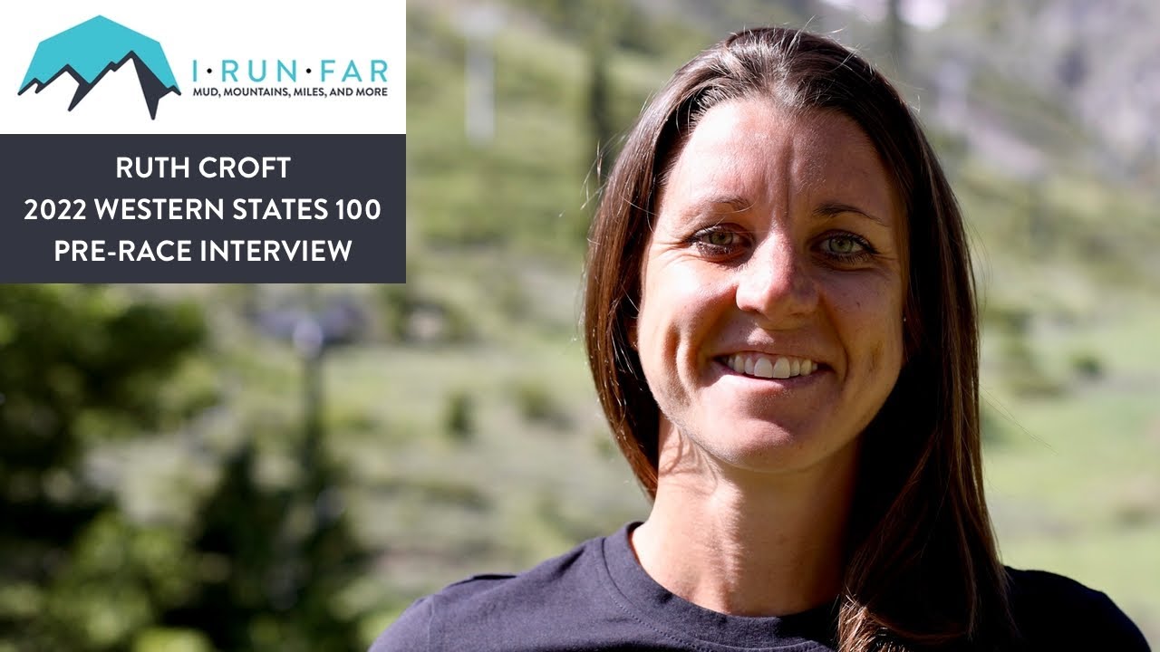 Ruth Croft Pre-2022 Western States 100 Interview