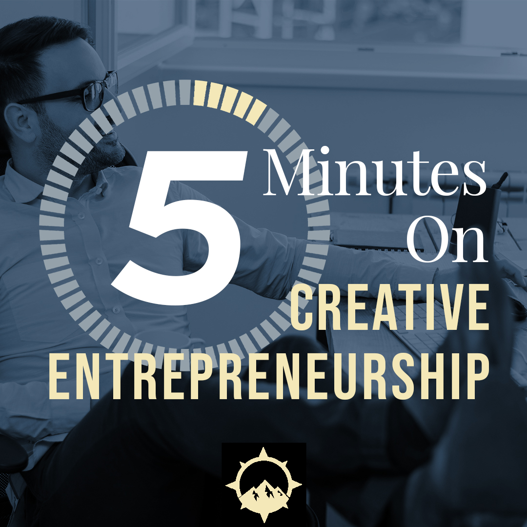 5 Minutes on Creative Entrepreneurship