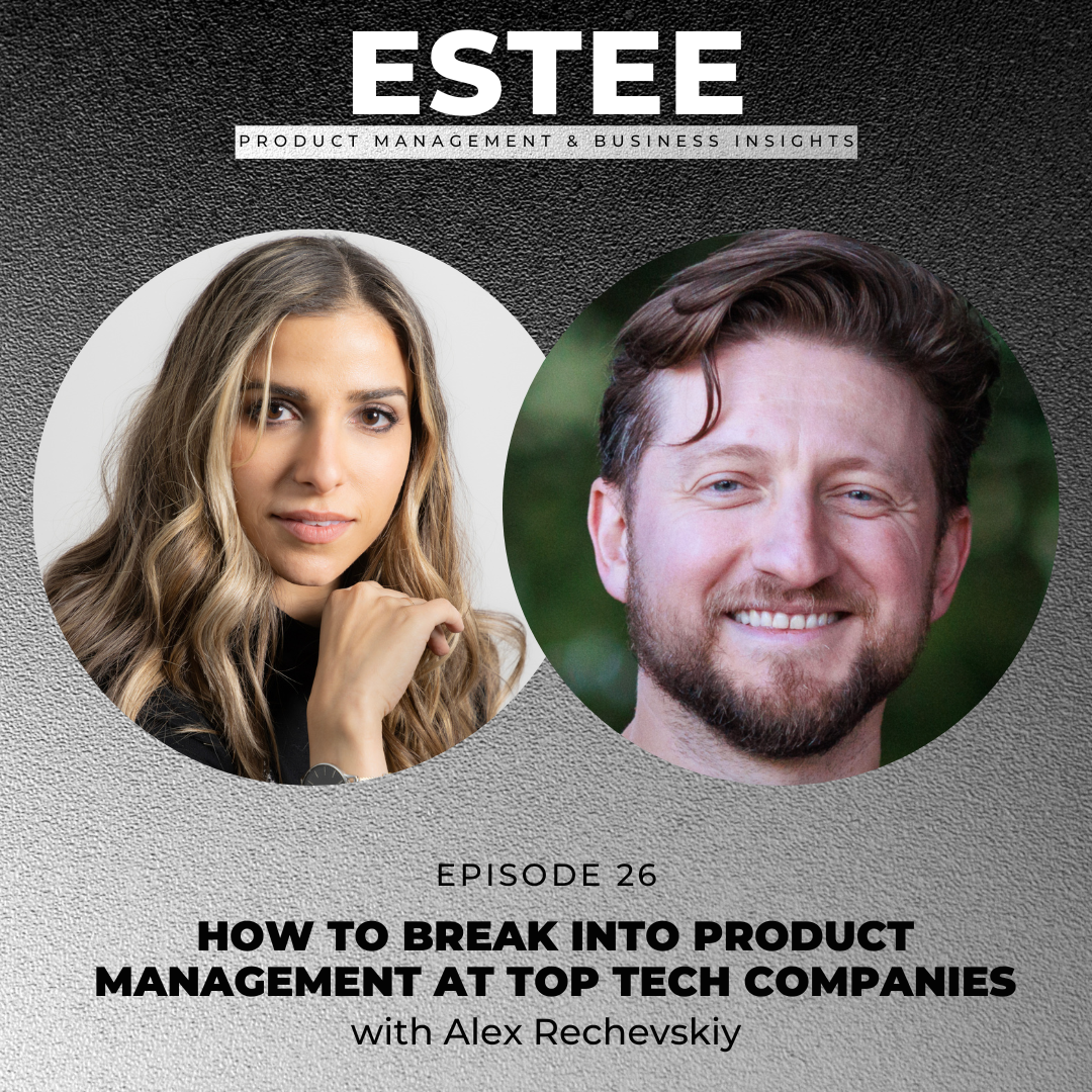 The Estee Show - Product Management & Business Insights