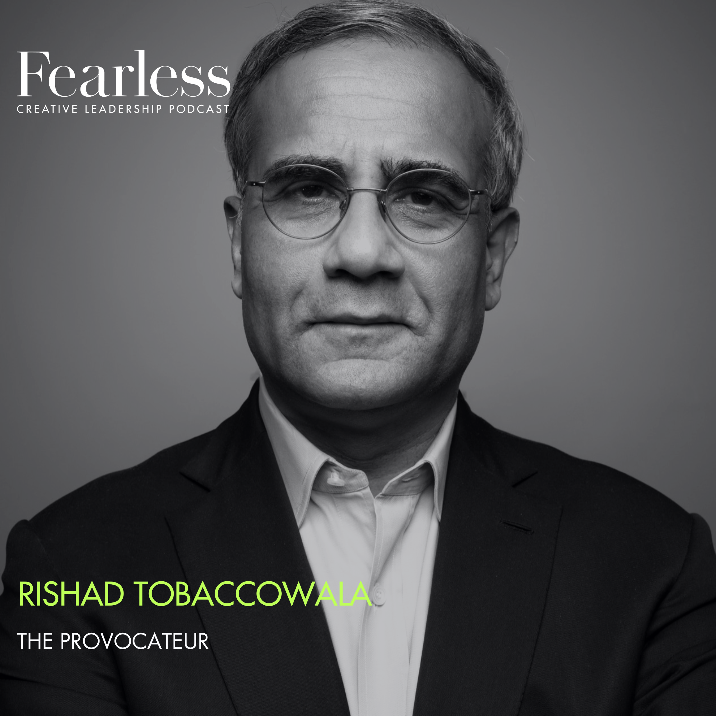 Ep 201: Rishad Tobaccowala - Fearless - Fast