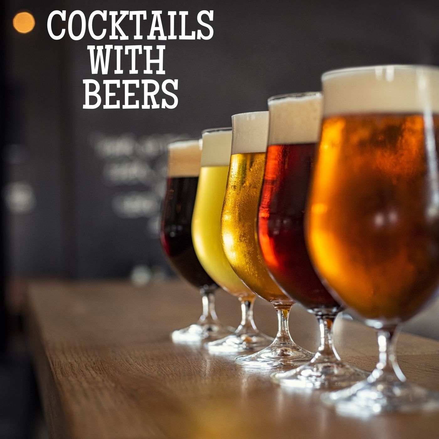 Cocktails with Beers