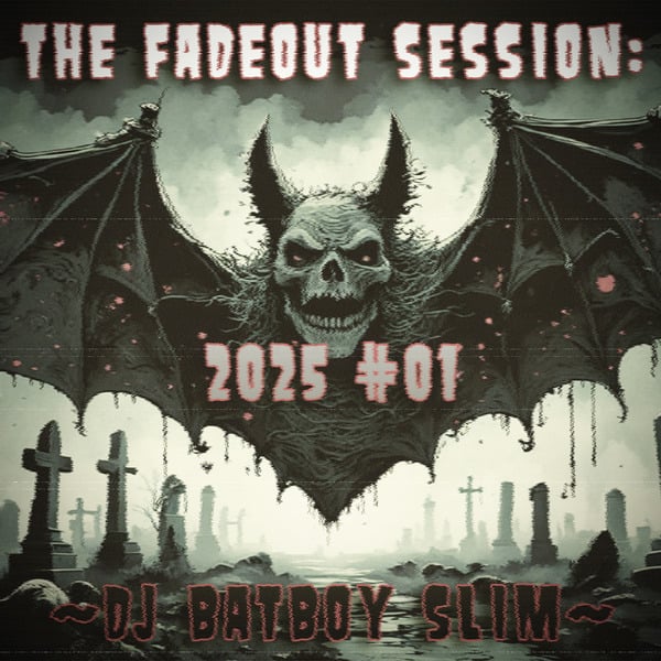 The Fadeout Sessions: 2025 #1