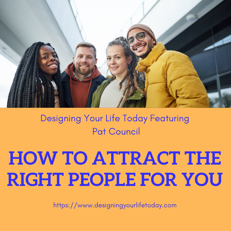 How to Attract the Right People for You