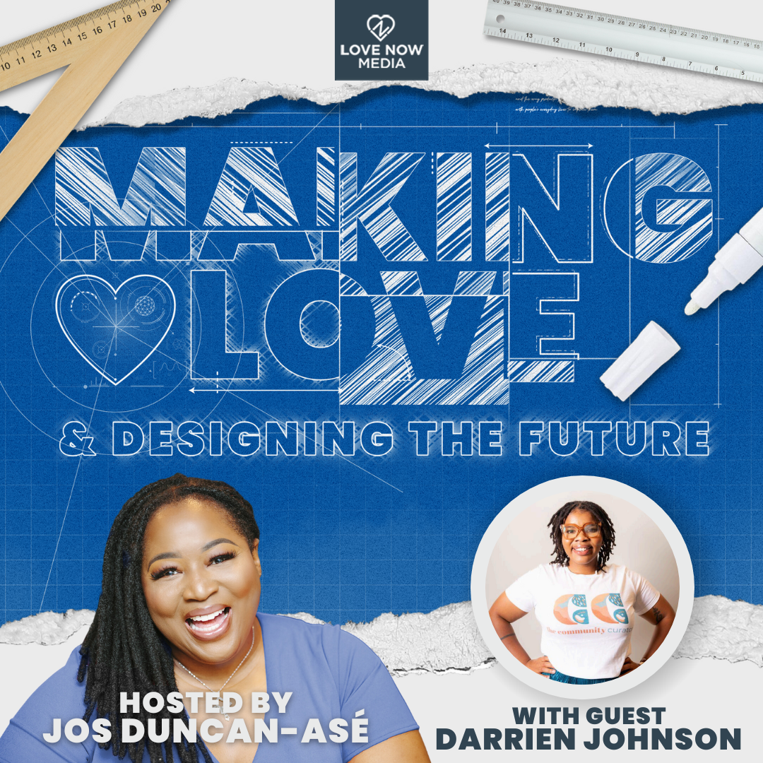 Making Love & Designing The Future