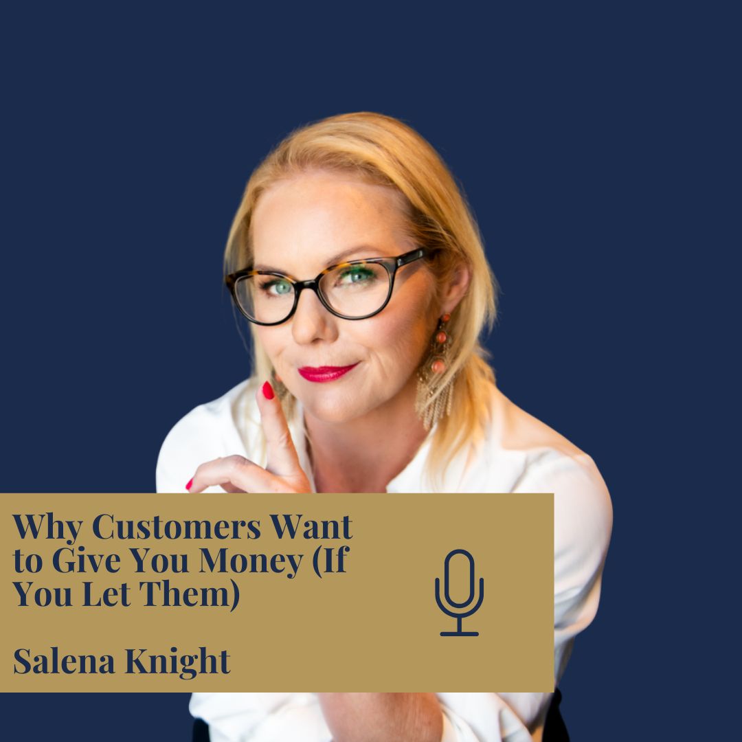 Why Customers Want to Give You Money (If You Let Them)