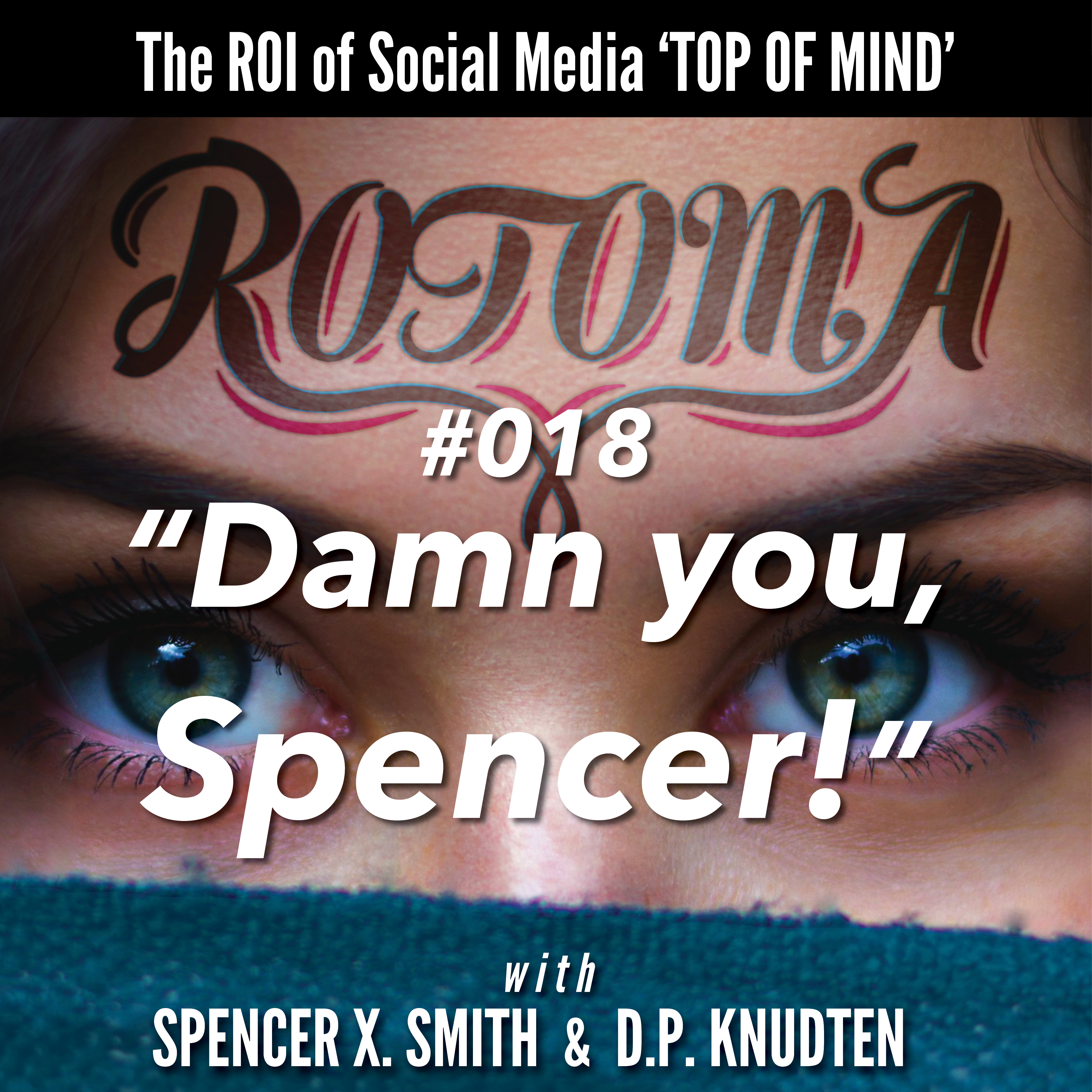 #018: "Damn you, Spencer!"—Ephemeral vs. Evergreen