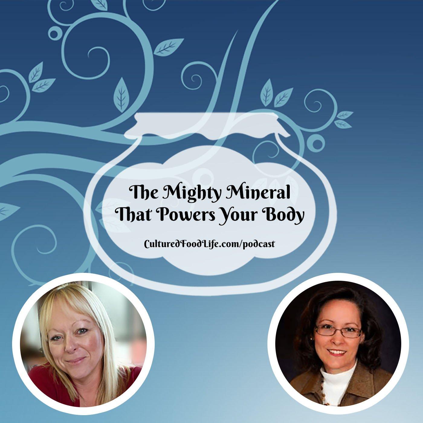 Episode 283: The Mighty Mineral That Powers Your Body