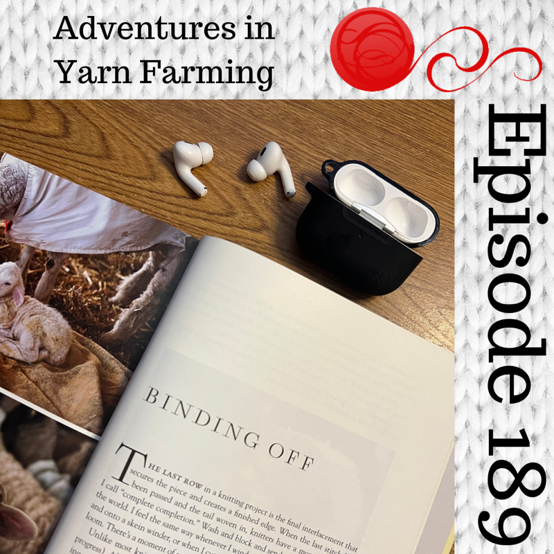 Episode 189 - Book Club: Adventures In Yarn Farming - Binding Off