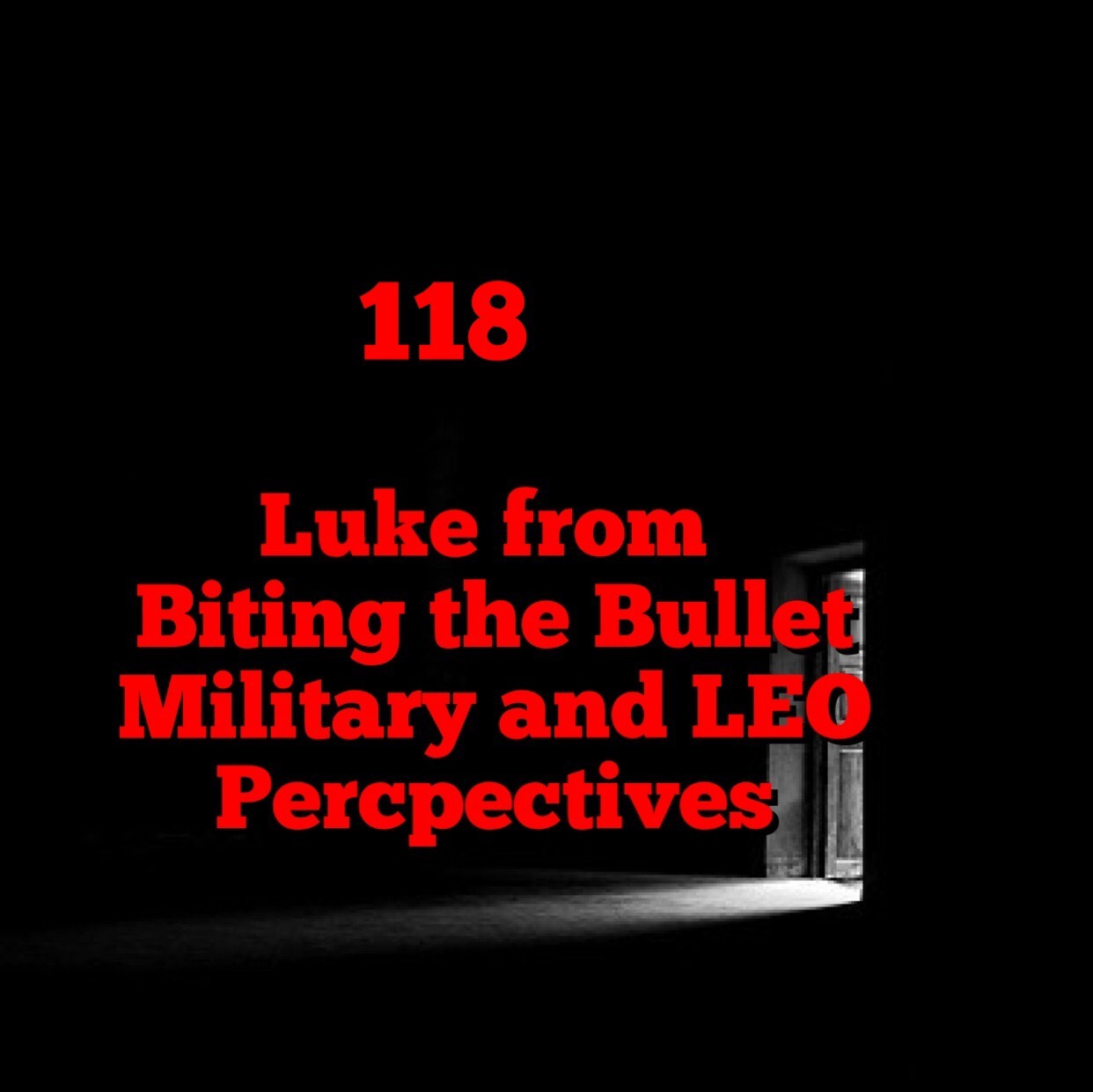 cover of episode Luke from Biting the Bullet on Mil/LE Perspective