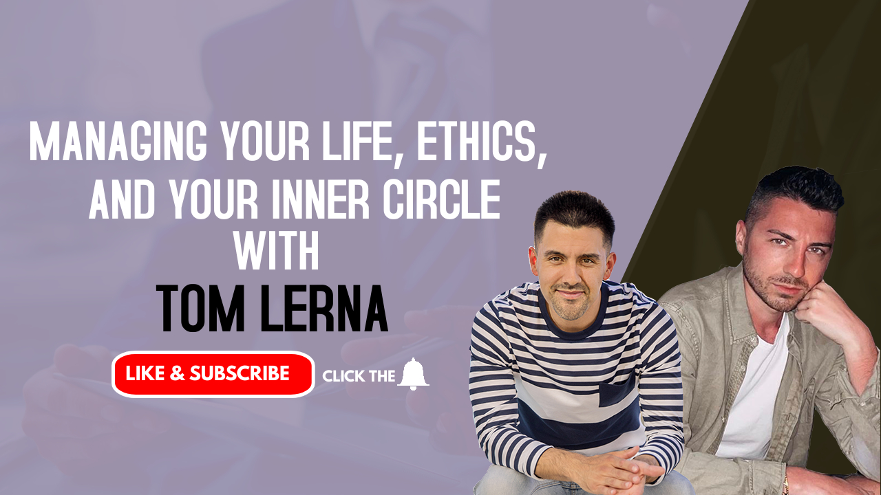 Managing Your Life, Ethics, and Your Inner Circle with Tom Ierna