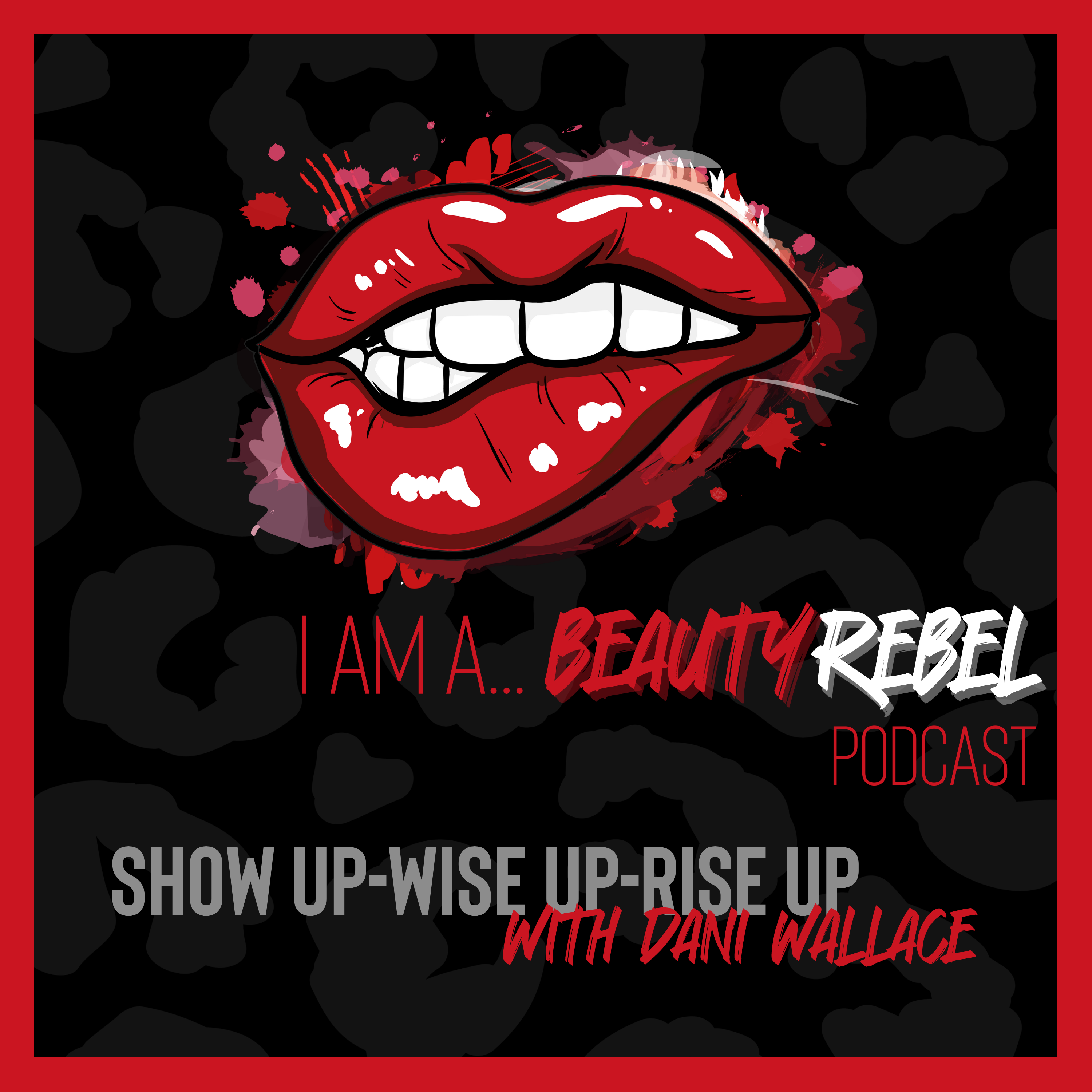 I AM A BEAUTY REBEL - The Beauty Rebellion Podcast