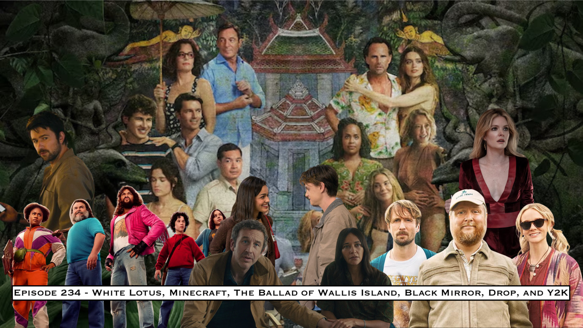 234. White Lotus, Minecraft, The Ballad of Wallis Island, Black Mirror, Drop, and Y2K