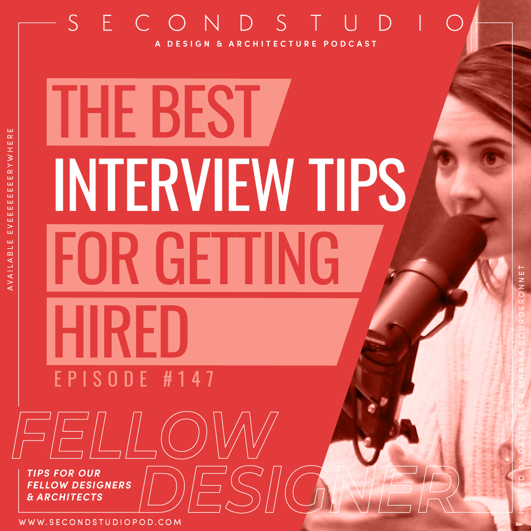 #147 - How to Interview to Get Hired, Strategies for Designers and Architects