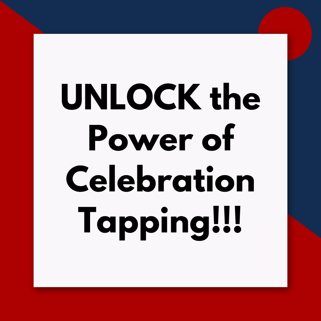 Why you should celebrate with tapping (Pod #691)