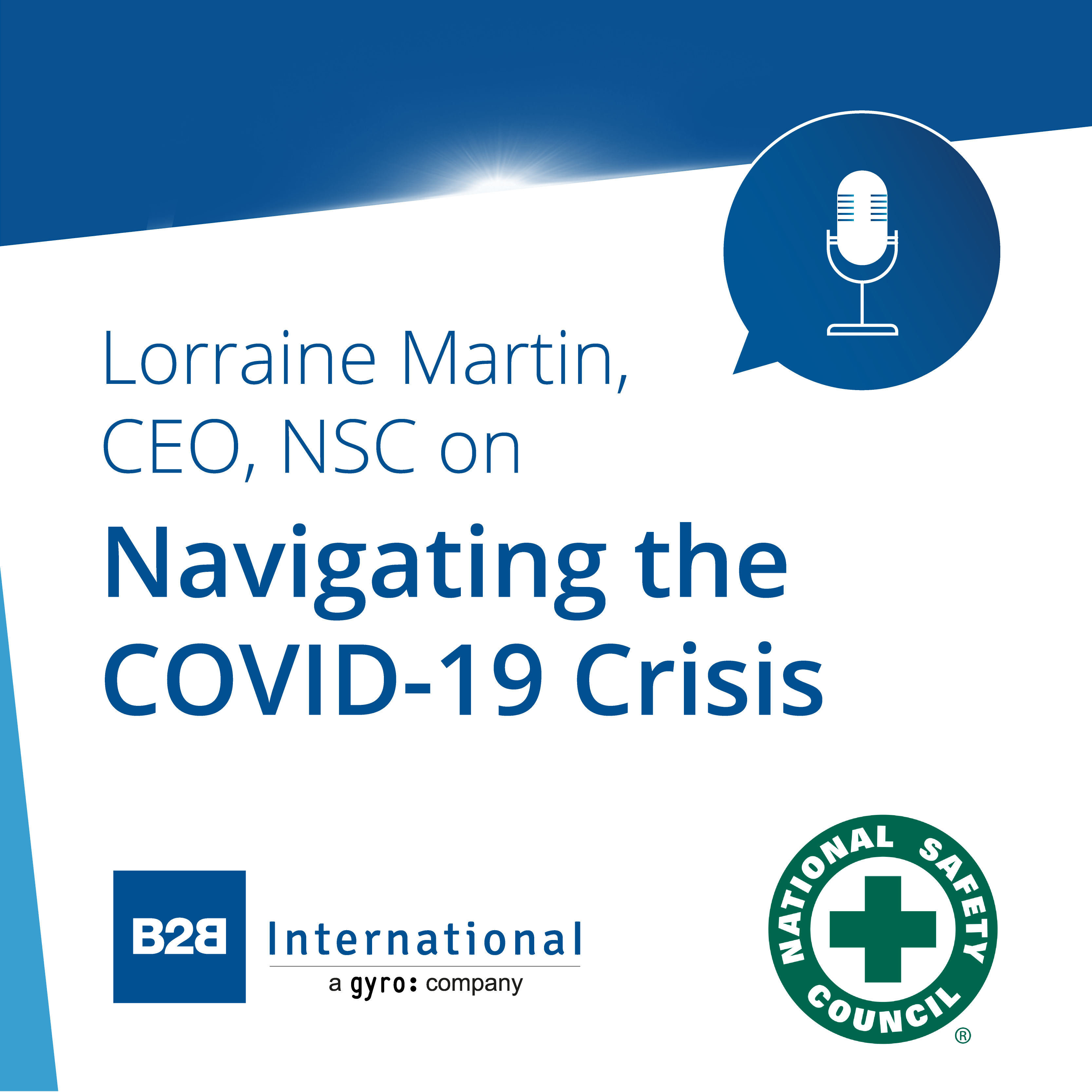 #4: Lorraine Martin, CEO, NSC on Navigating the COVID-19 Crisis