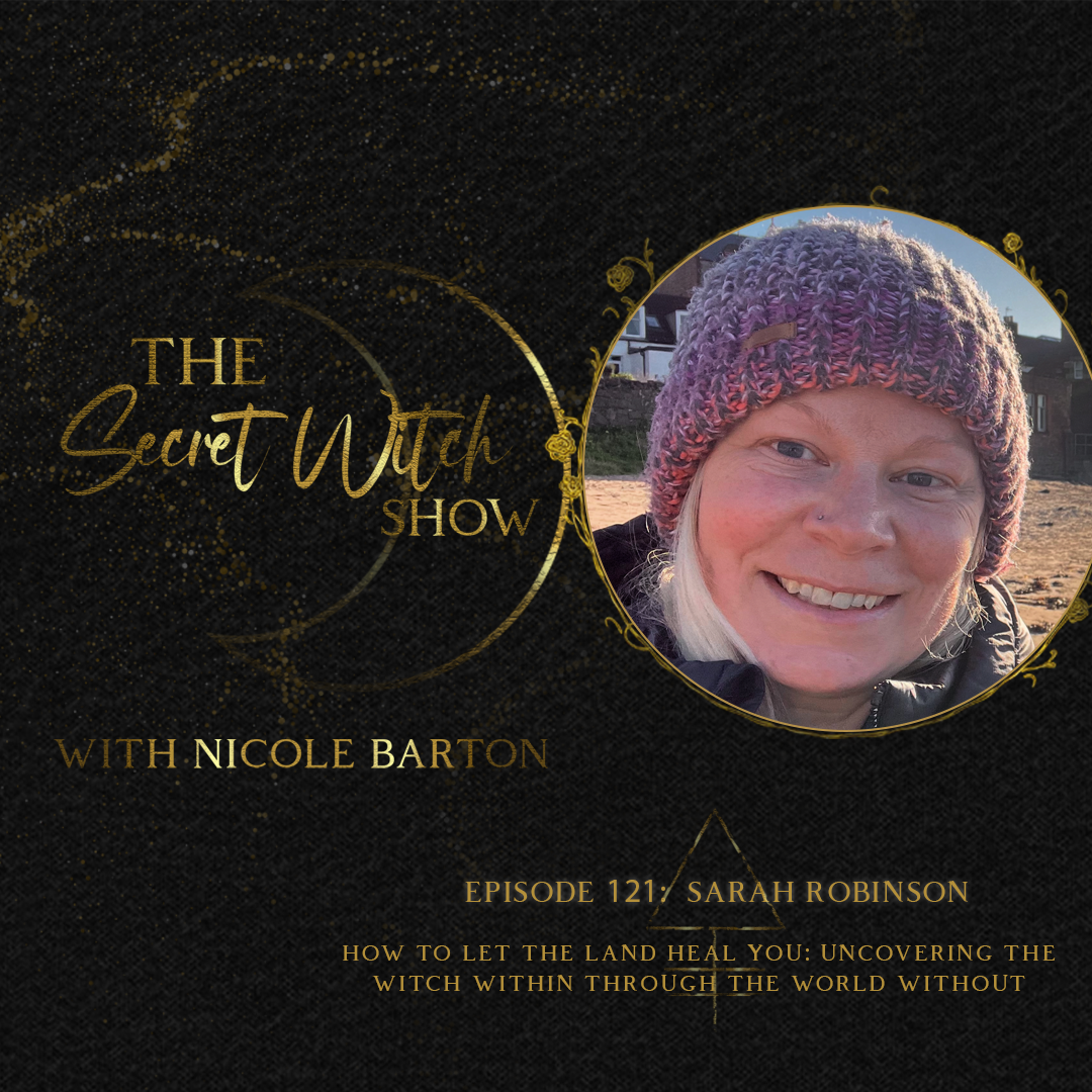 How to let the land heal you: uncovering the Witch within through the world without episode artwork