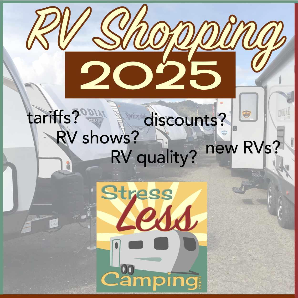 RV shopping in 2025 - Is now the best time to buy an RV