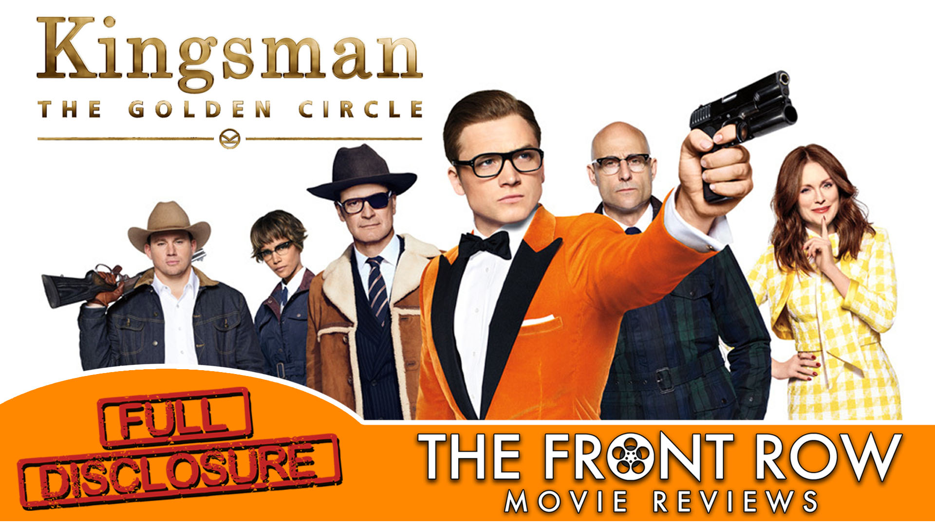Full Disclosure - Kingsman: The Golden Circle