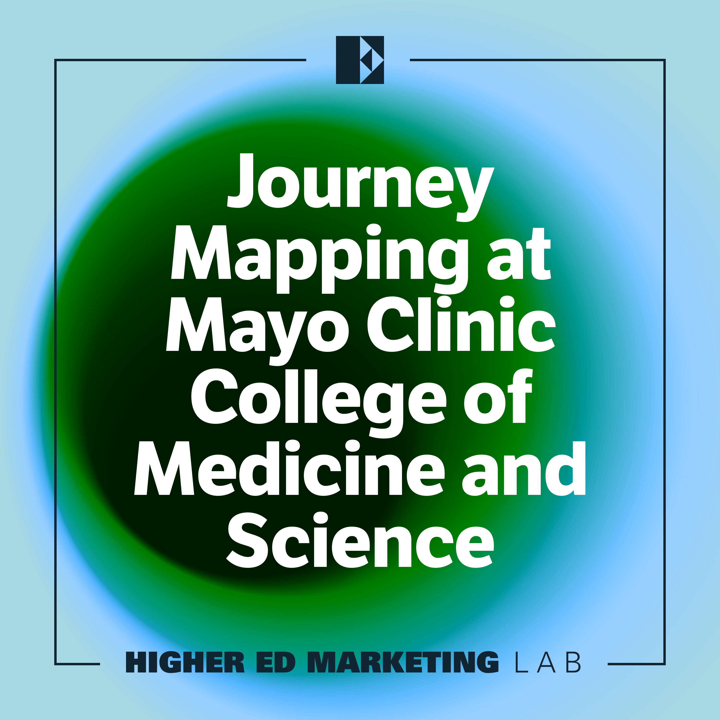 Journey Mapping at Mayo Clinic College of Medicine and Science