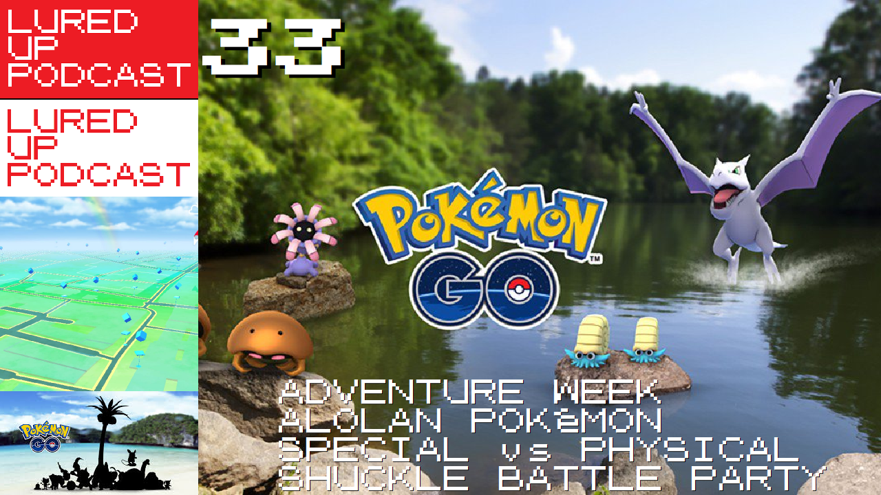 cover of episode LURED UP - POKéMON GO PODCAST - Episode 33 - Fossil Hunting Season