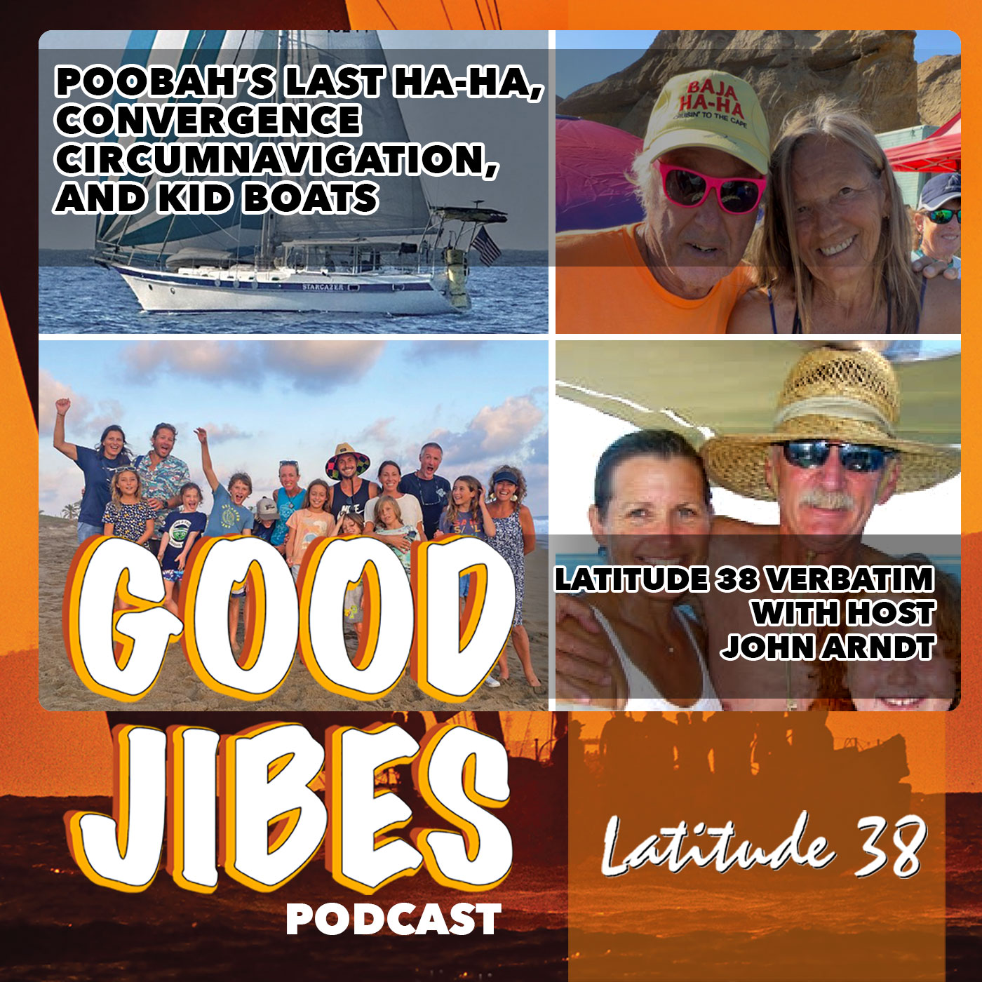 Poobah's Last Ha-Ha, Convergence Circumnavigation, and Kid Boats (Latitude 38 Verbatim), with Host John Arndt