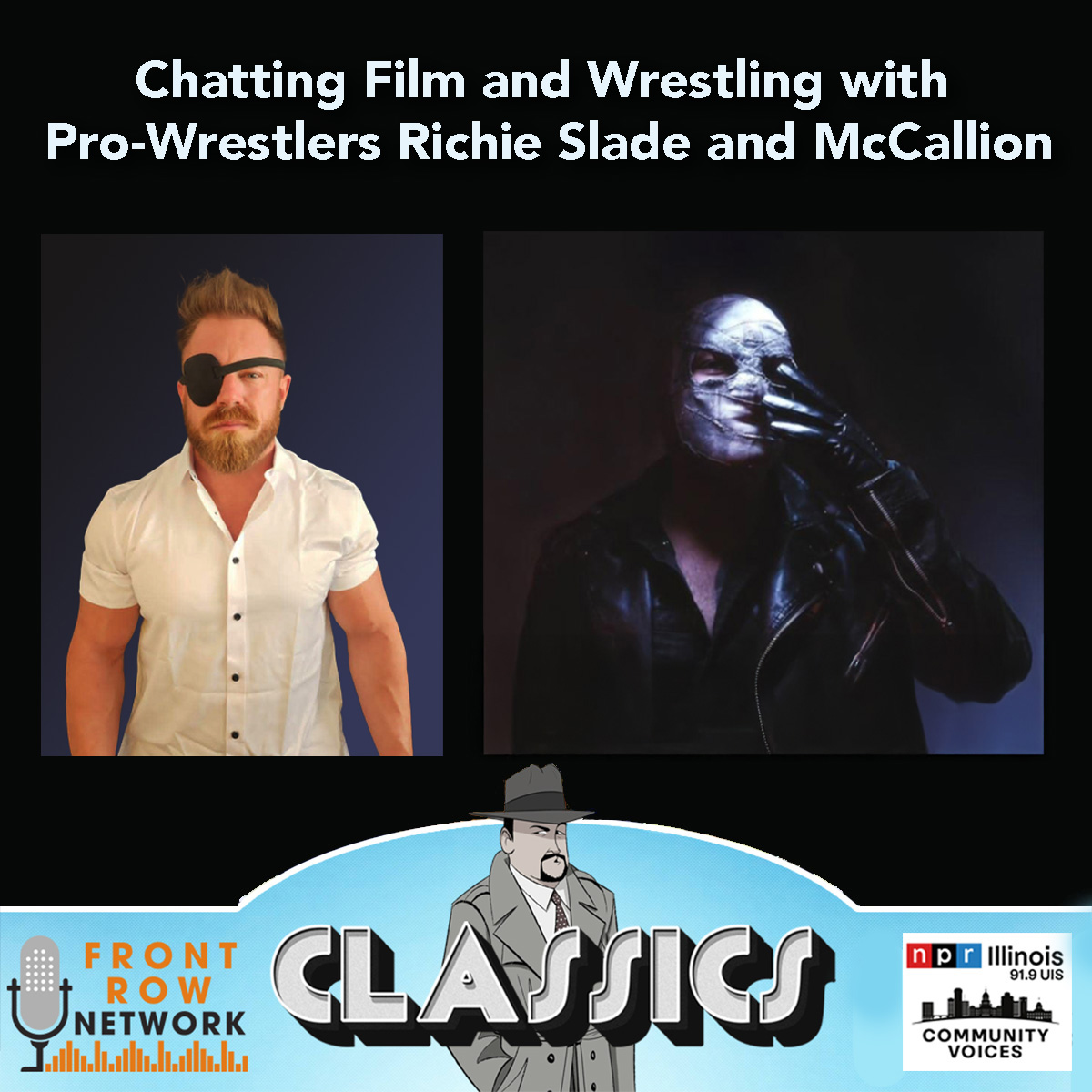 Wrestling and Moviemaking with Richie Slade and McCallion