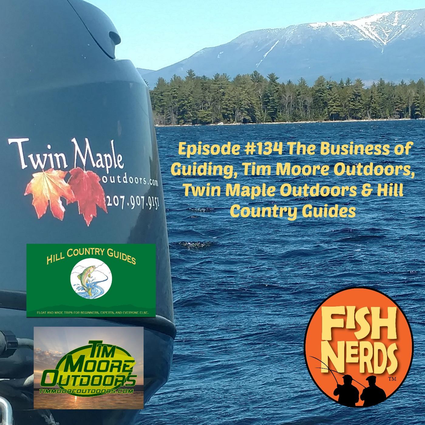 FN Podcast 134 The Business of Guiding, Tim Moore Outdoors, Twin Maple Outdoors & Hill Country Guides