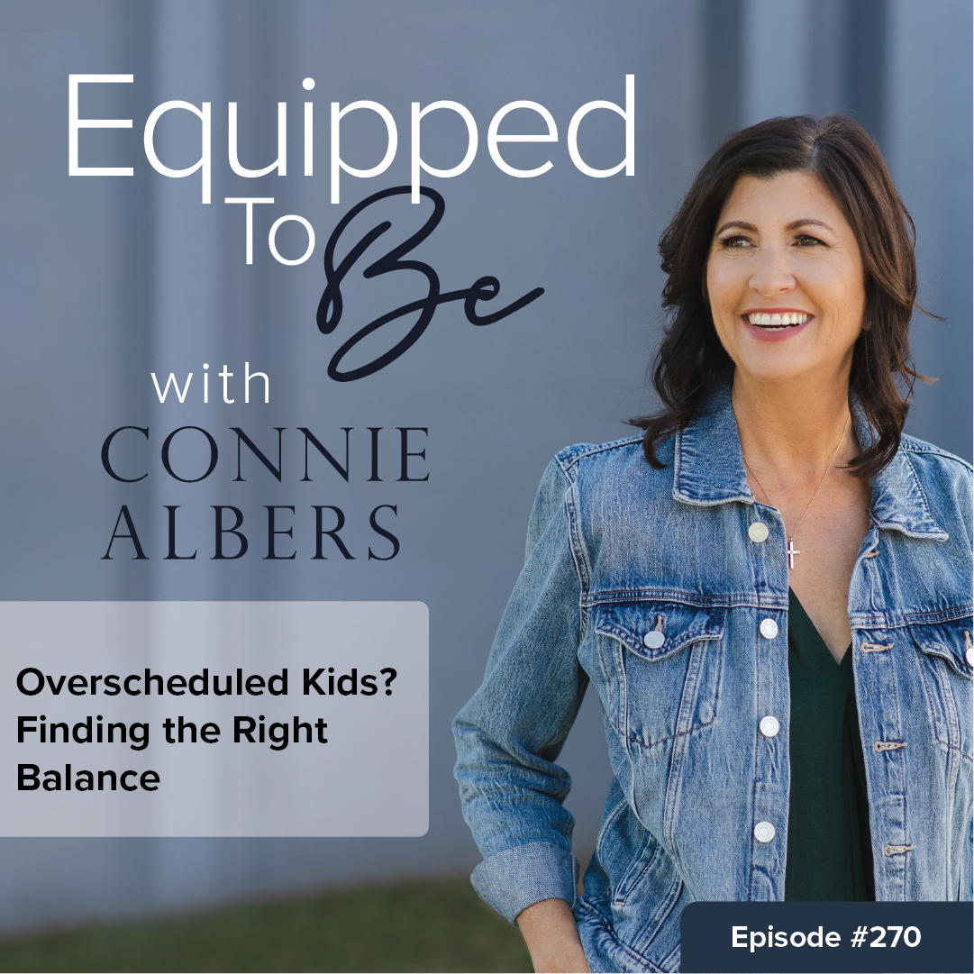 Parenting and Homeschool advice - Equipped To Be with Connie Albers