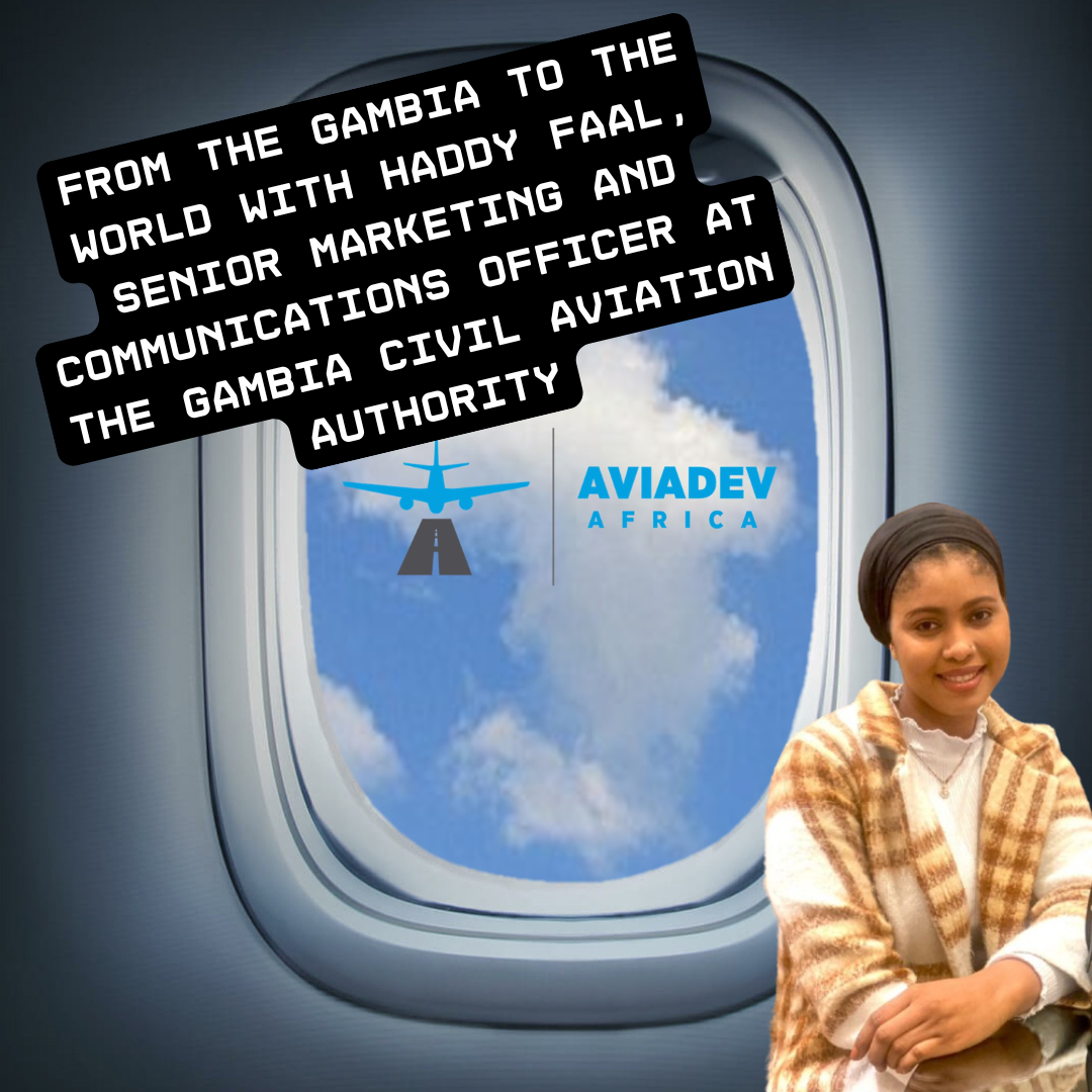 348. From The Gambia to The World with Haddy Faal, Senior Marketing and Communications Officer at The Gambia Civil Aviation Authority