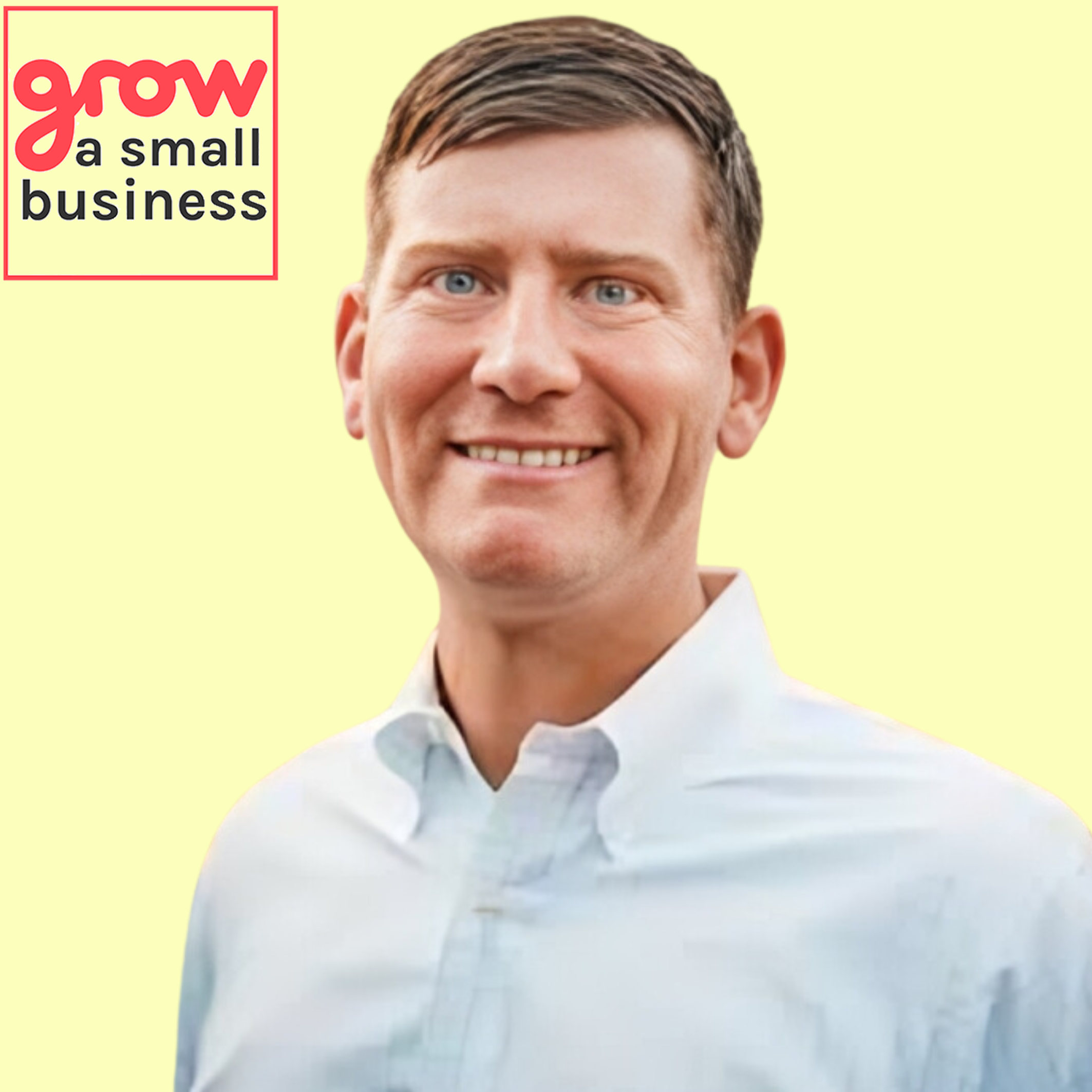 Grow A Small Business Podcast