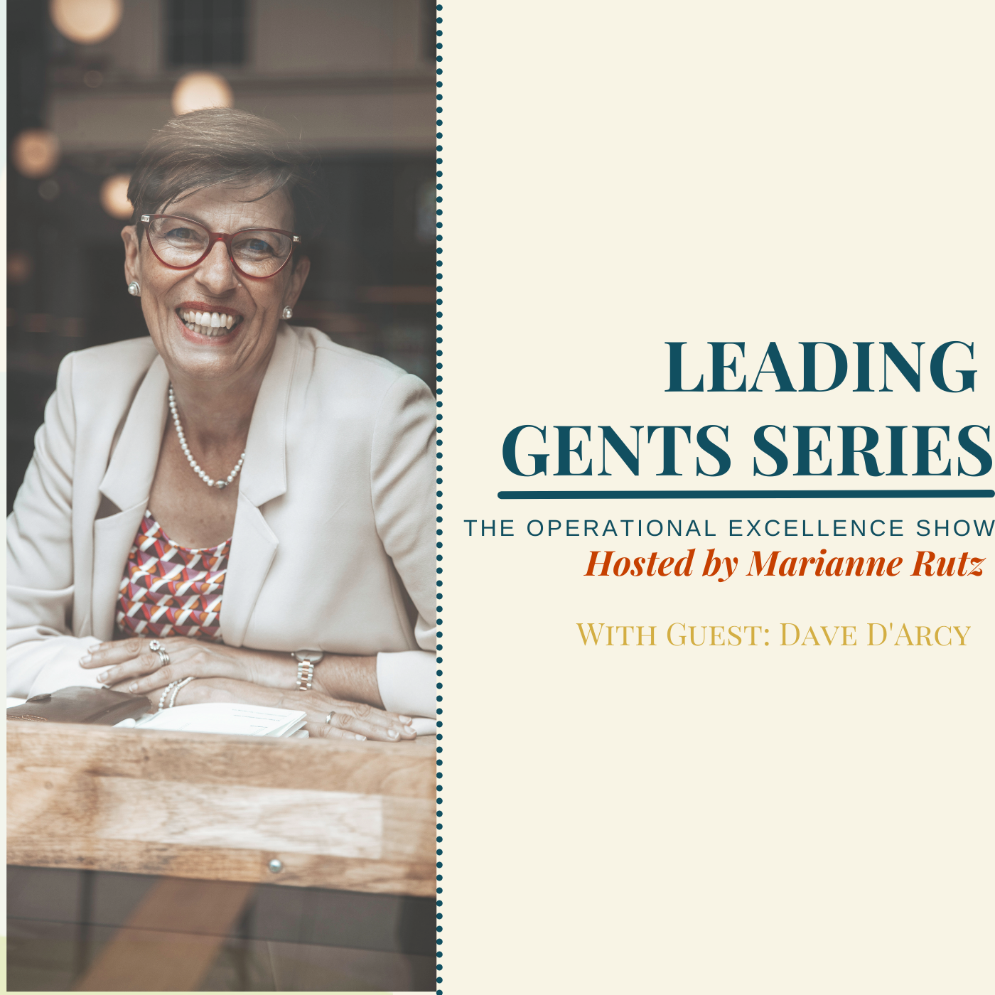 Episode 141 - OPEX- Leading Gents - Dave D’Arcy -  Laughing Leadership is Leadership a Laughing Matter