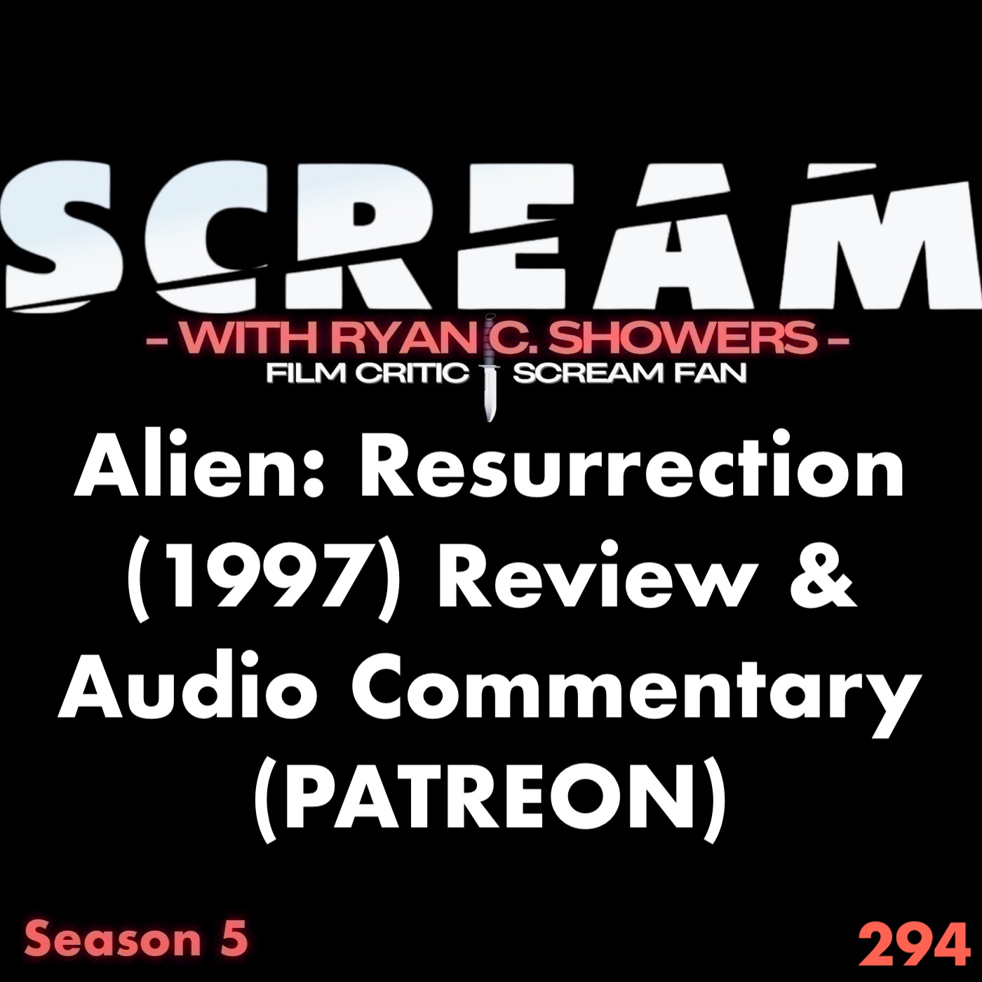 294 - Alien Resurrection (1997) Review & Audio Commentary [Patreon Bonus]