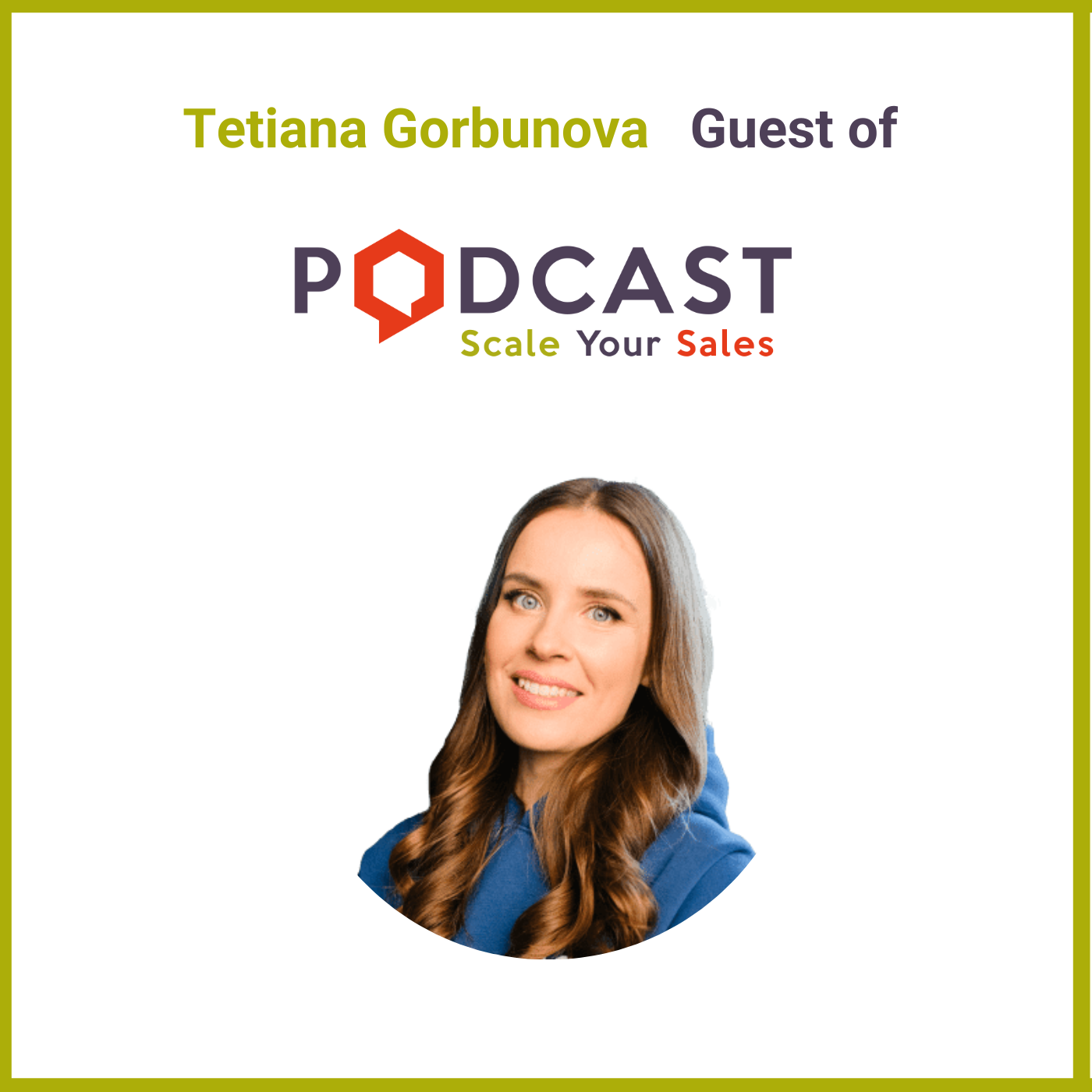 #202: Tetiana Gorbunova - When The Sales Team Are Heros For Their Customers