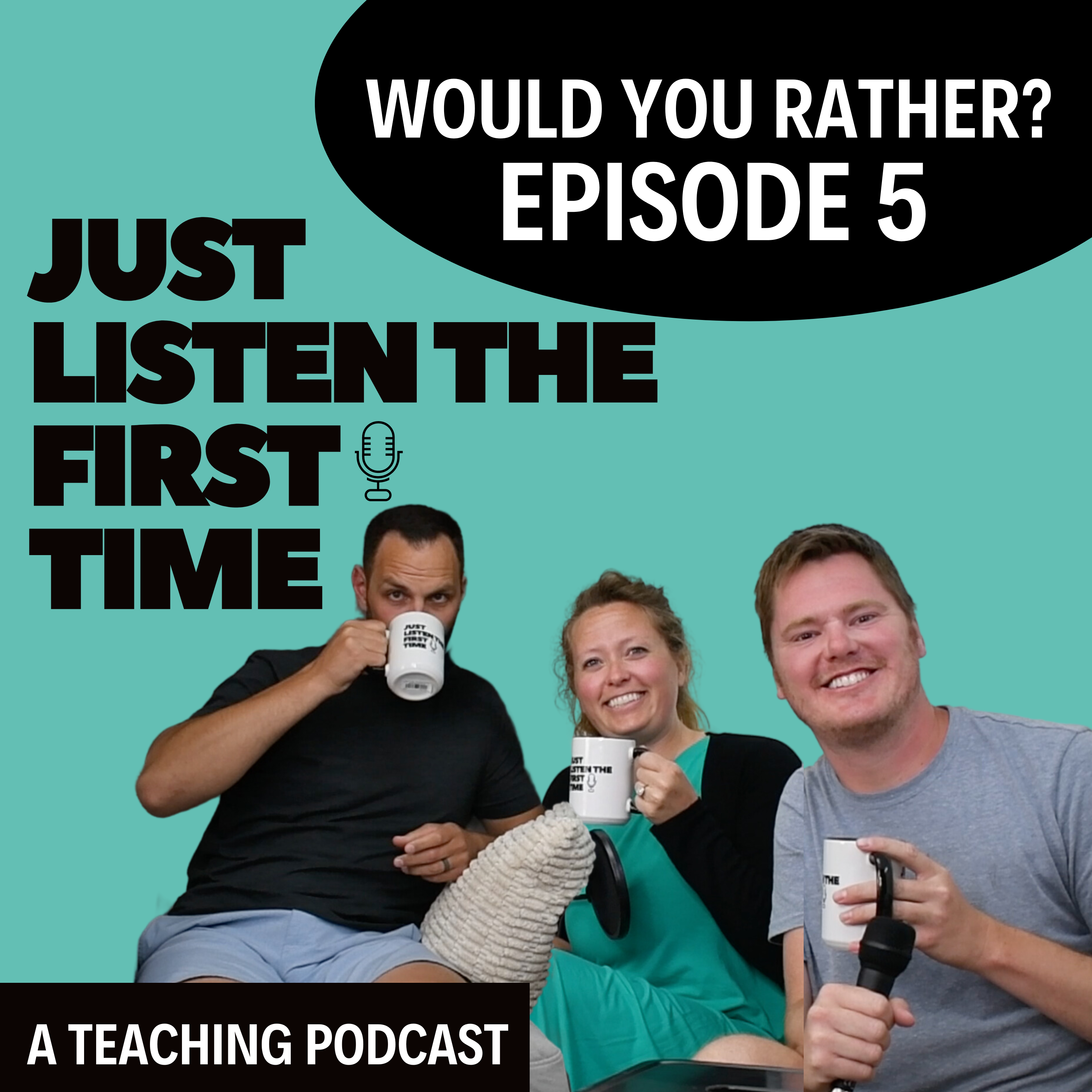 Just Listen the First Time | A Teaching Podcast