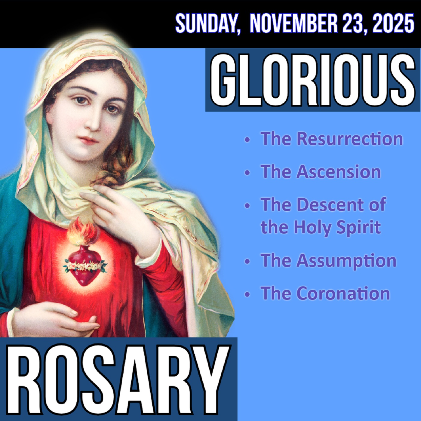 Sunday Rosary - Glorious Mysteries of the Rosary for SUNDAY, November 23, 2025