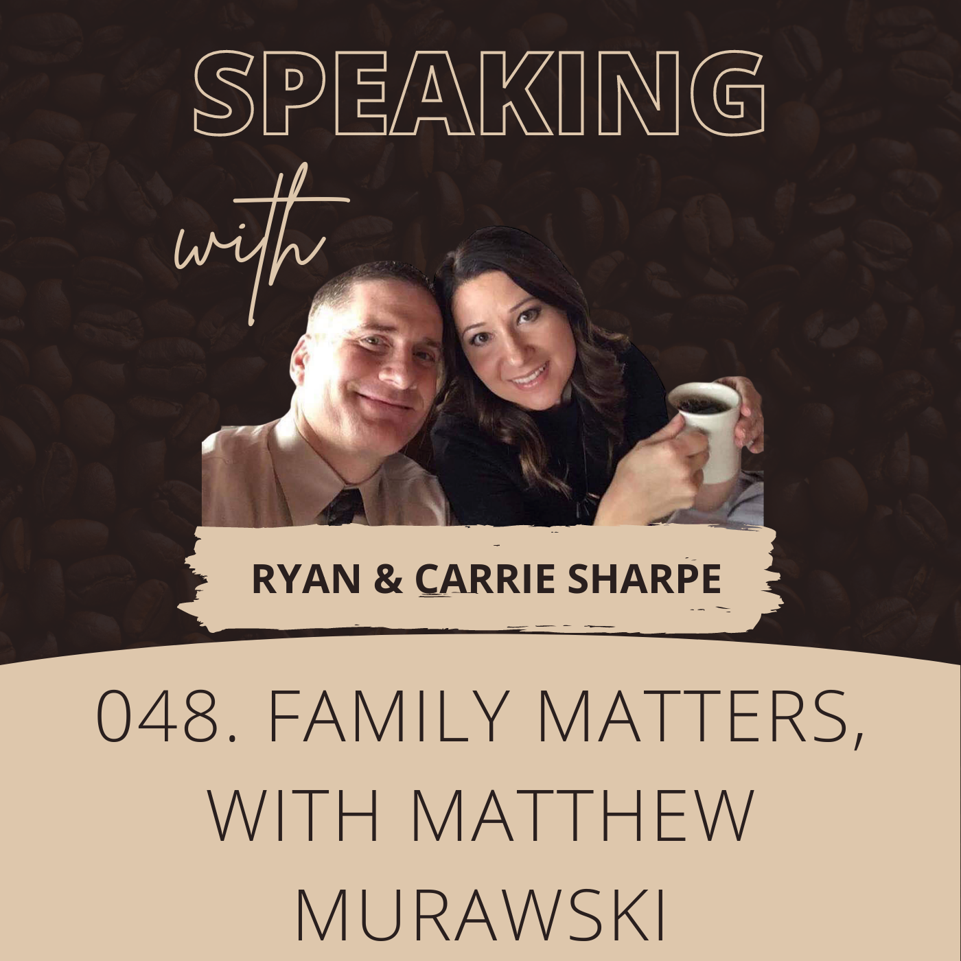 048. Family Matters, with Matthew Murawski [COMMUNICATION FOUNDATION SERIES]