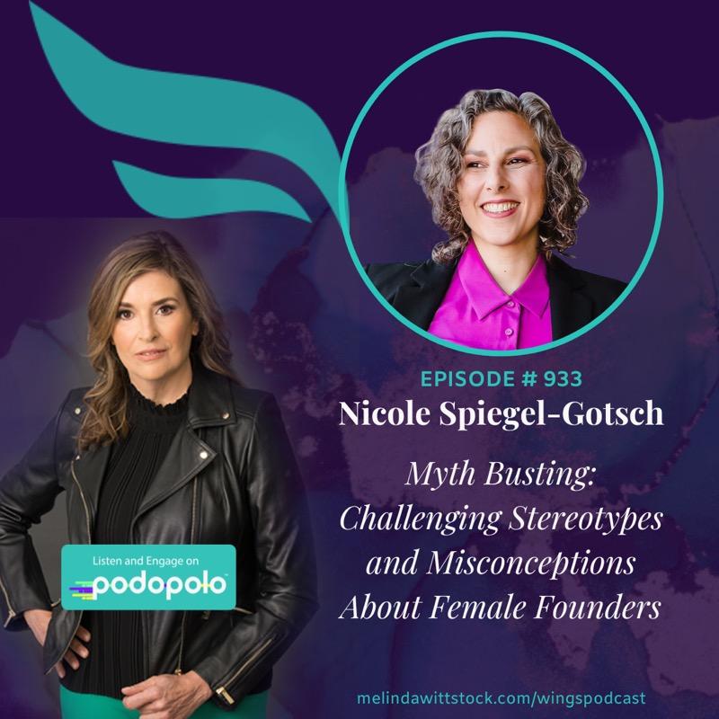 Myth Busting: Entrepreneur Nicole Spiegel-Gotsch on Challenging Stereotypes and Misconceptions About Female Founders