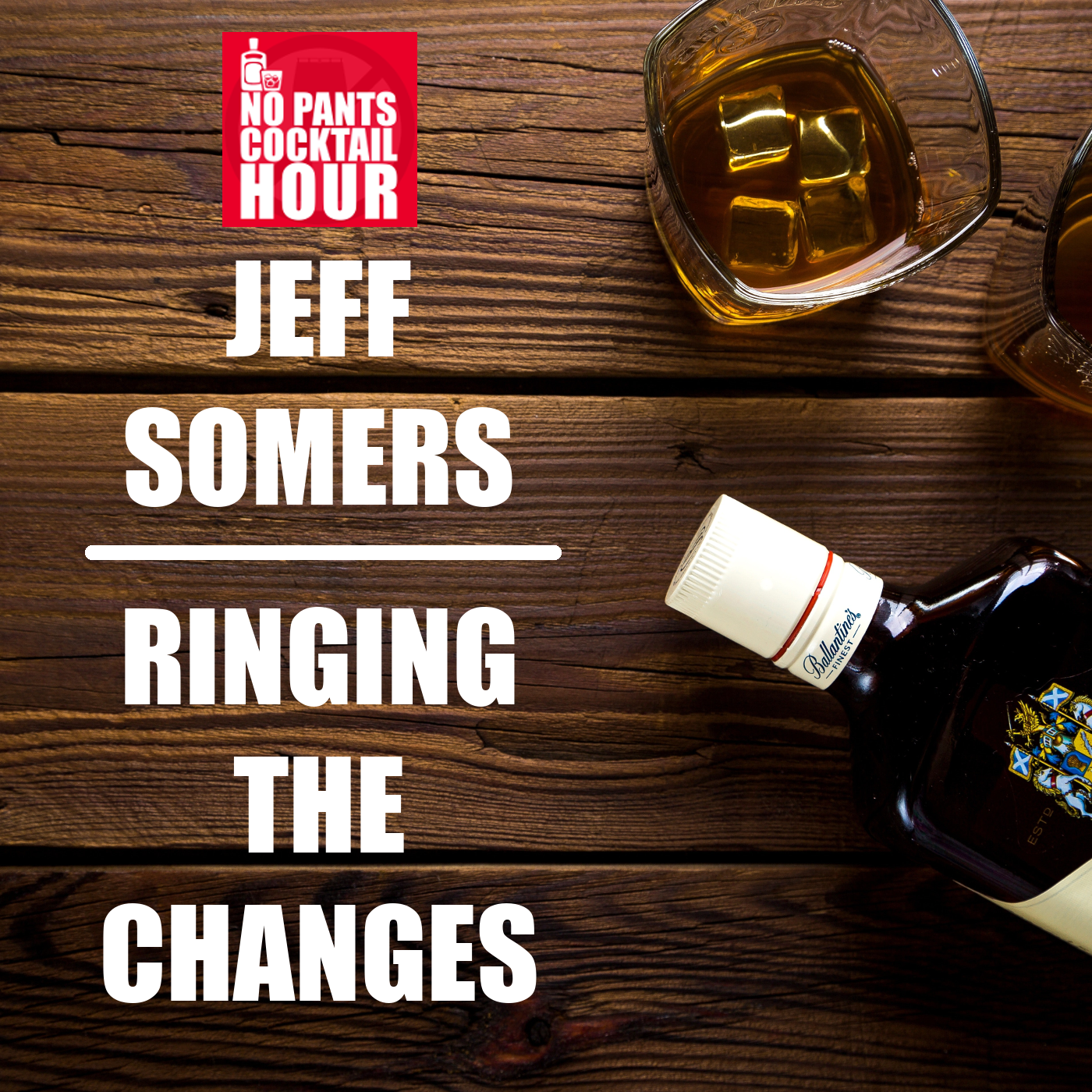 No Pants Cocktail Hour Episode 1: Ringing the Changes