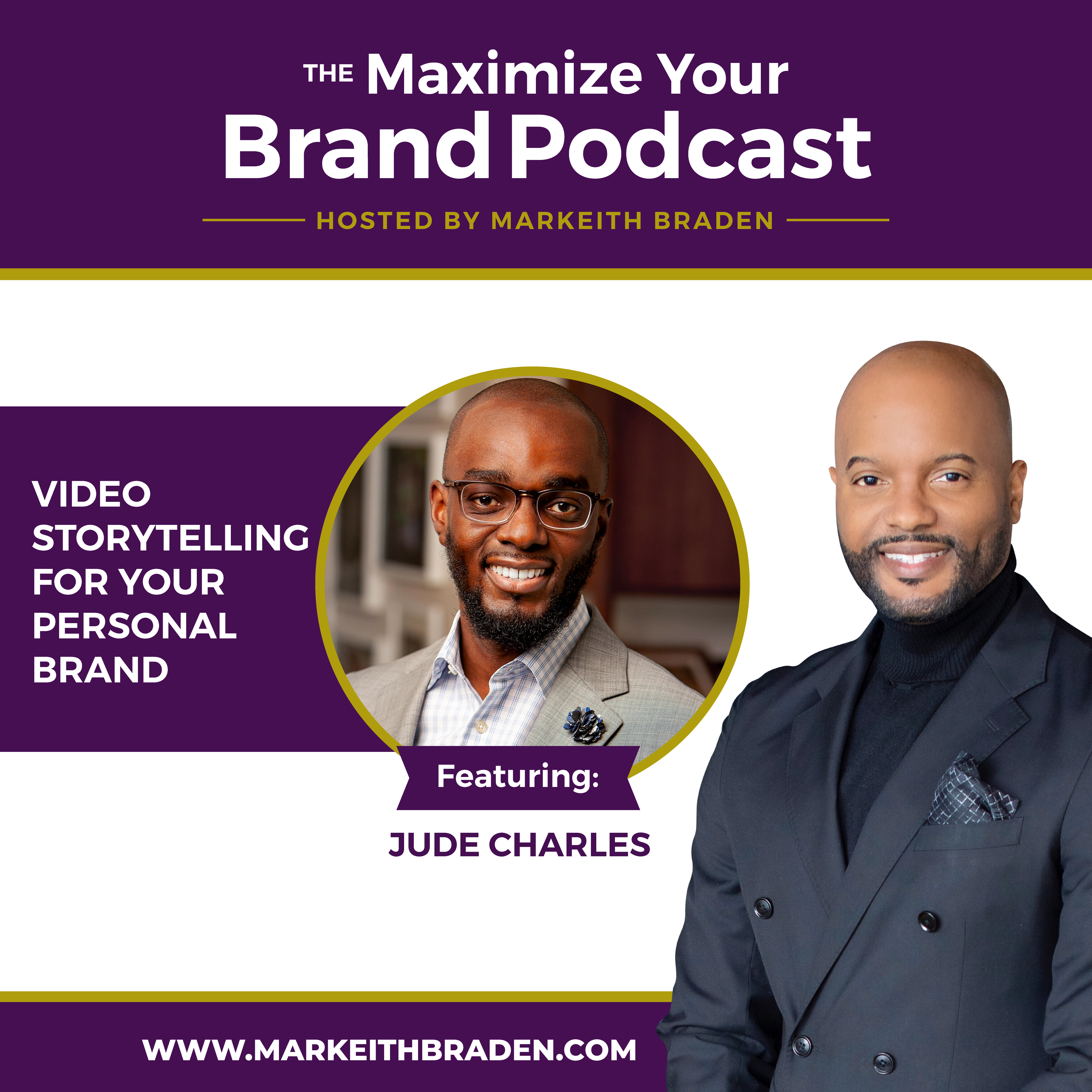 Maximize Your Brand with Markeith Braden