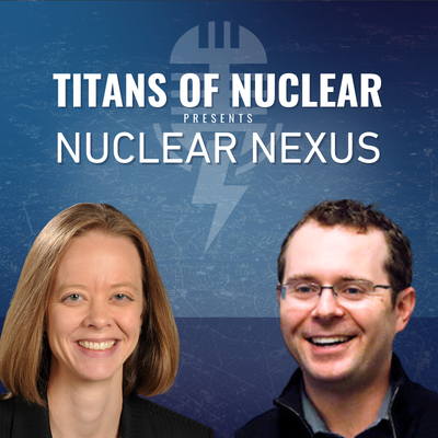 Titans Of Nuclear | Interviewing World Experts on Nuclear Energy