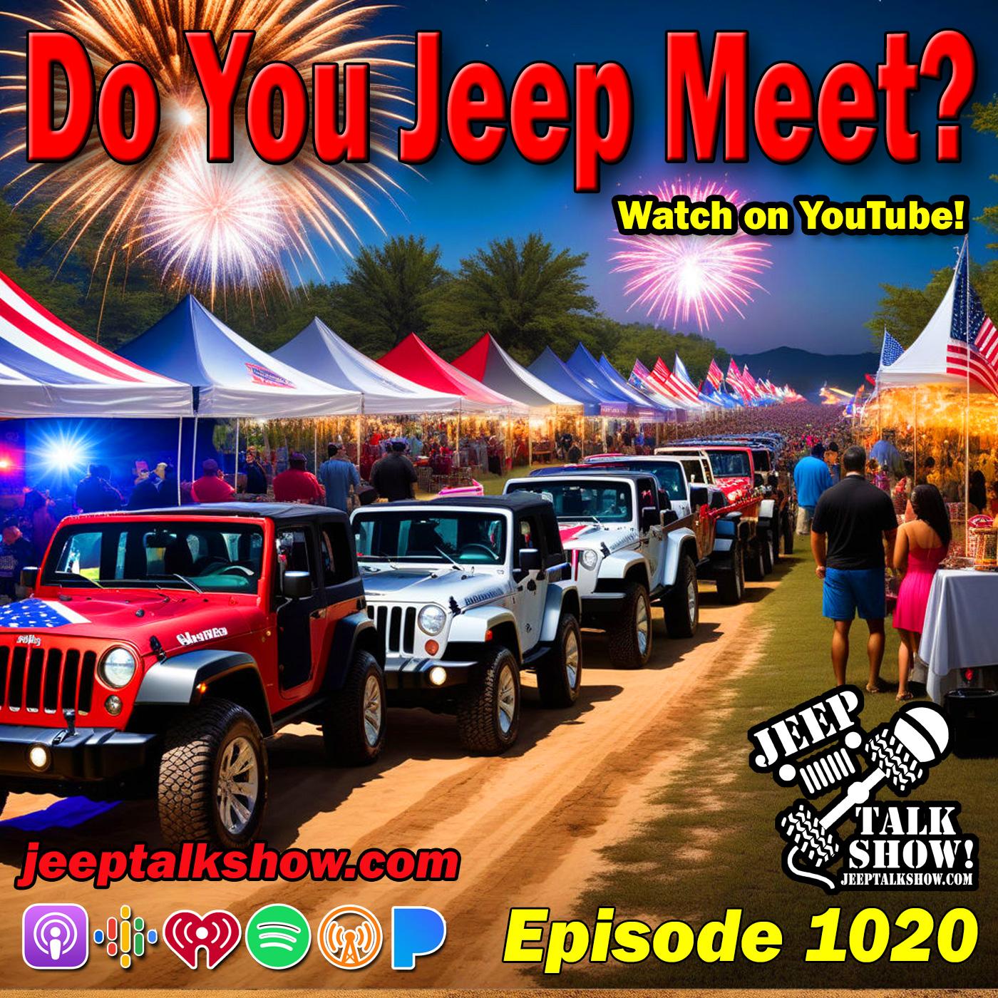 Episode 1020 - Do You Jeep Meet?