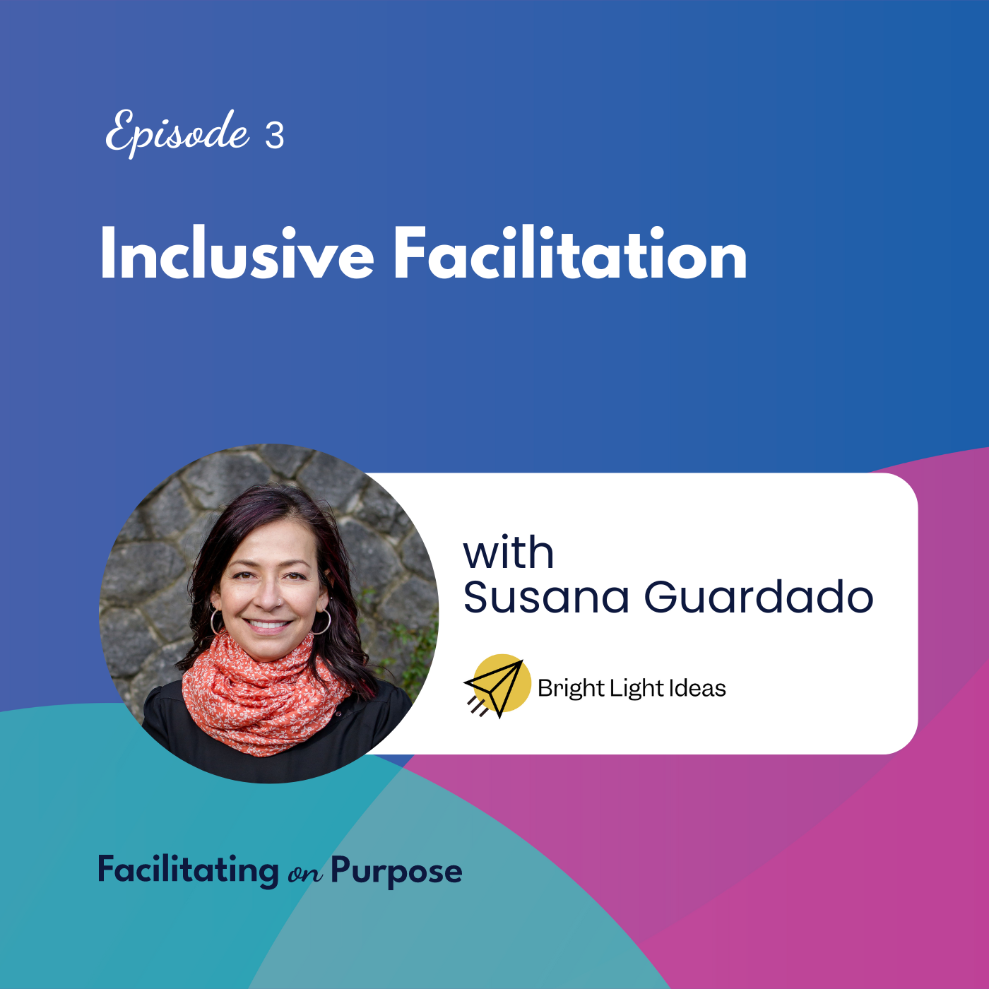 Facilitating on Purpose